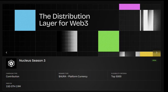 A dark-themed web interface for a Web3 platform displaying "The Distribution Layer for Web3," highlighting "Nucleus Season 3" with campaign type "Contribution," reward "$AURA - Platform Currency," eligibility "Top 5000," and ending in 15D 07H 19M.