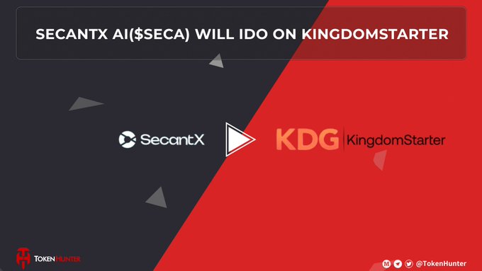 Announcement graphic reading 'SECANTX AI ($SECA) WILL IDO ON KINGDOMSTARTER' with logos for SecantX and KDG KingdomStarter, by TokenHunter.