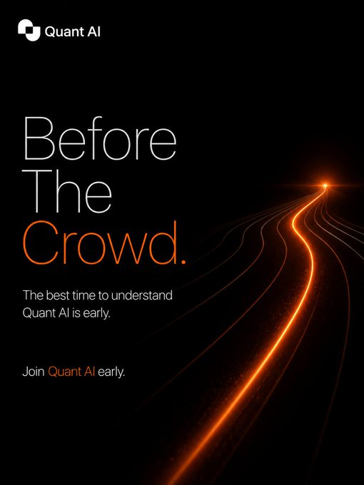 A sleek dark promotional graphic for "Quant AI" featuring the bold tagline "Before The Crowd." in white and orange text, alongside a glowing orange light trail leading into the distance, visually reinforcing the accompanying message about getting in early before the hype and crowd arrive.