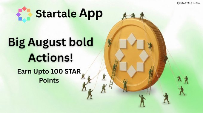 The image promotes Startale App's "Big August bold Actions!" campaign, showing miniature figures climbing around a large STAR coin to illustrate users earning up to 100 STAR Points by completing tasks like swapping minimum $5 USDSC (20 STAR Points) and $10 ETH, matching the post's announcement of a new monthly mission with 4 simple tasks.