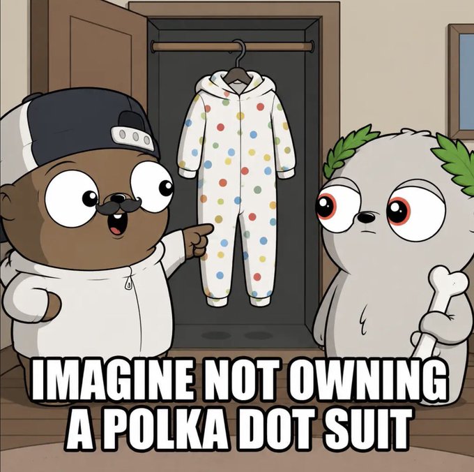 A cartoon meme featuring a pug character and a panda-like character pointing at a polka dot onesie hanging in a closet, with text reading 'IMAGINE NOT OWNING A POLKA DOT SUIT'.