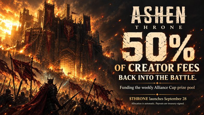 Promotional banner for 'ASHEN THRONE' featuring a dark, fiery medieval battle scene with text announcing '50% OF CREATOR FEES BACK INTO THE BATTLE' and noting the $THRONE token launches September 28.