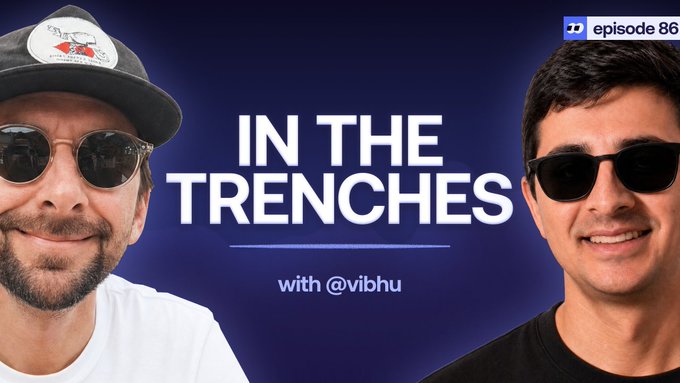 A podcast cover titled 'IN THE TRENCHES with @vibhu' episode 86, showing two smiling men wearing sunglasses against a dark blue background.