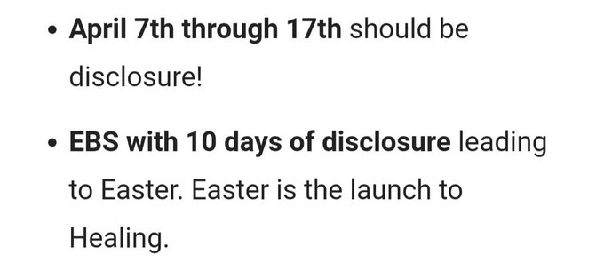 The image shows two bullet points stating that "April 7th through 17th should be disclosure!" and "EBS with 10 days of disclosure leading to Easter. Easter is the launch to Healing."

The points tie to the post "4/7=6/7=6/20(J)=8/2(L)" by aligning the April 7th–17th disclosure window with Easter (4/20) as the "launch to Healing," marking it as a key predicted date in the sequence.