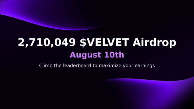 The image announces a $2,710,049 $VELVET Airdrop on August 10th, encouraging users to climb the leaderboard to maximize earnings, which directly aligns with the accompanying post's details about an upcoming airdrop and leaderboard rewards.