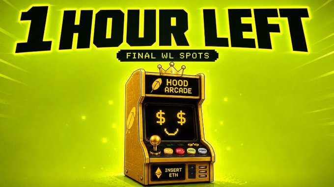 Promotional graphic featuring a yellow arcade machine with text reading '1 HOUR LEFT', 'FINAL WL SPOTS', and 'HOOD ARCADE' with an 'INSERT ETH' slot.
