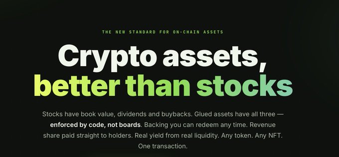 Promotional graphic reading 'THE NEW STANDARD FOR ON-CHAIN ASSETS' and 'Crypto assets, better than stocks' on a black background, explaining that glued assets have book value, dividends, and buybacks enforced by code.