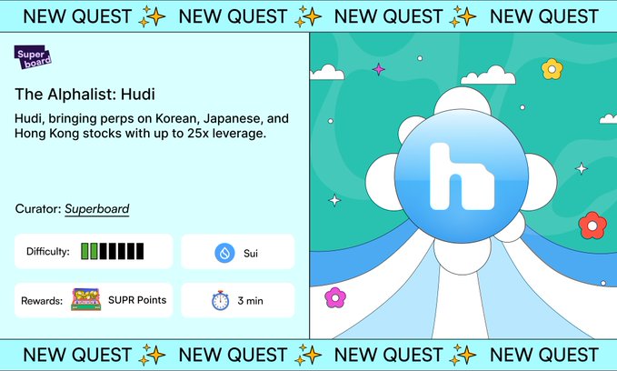 A promotional quest card from Superboard featuring "The Alphalist: Hudi," a perps platform for Korean, Japanese, and Hong Kong stocks offering up to 25x leverage on the Sui blockchain, with a 3-minute duration and SUPR Points rewards. The design includes a teal background with the blue "h" Hudi logo, reflecting the post's call to join the quest at superboard.xyz.