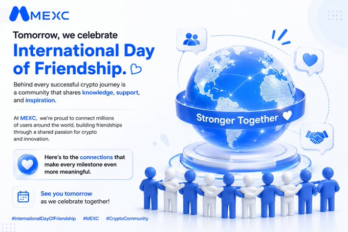 An MEXC promotional graphic for International Day of Friendship, featuring a globe with 'Stronger Together' and 3D figures of people holding hands, with hashtags #InternationalDayOfFriendship, #MEXC, and #CryptoCommunity.