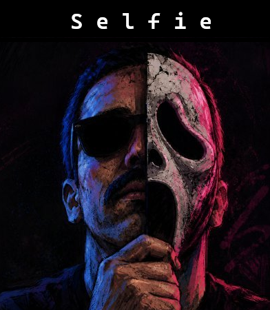 Dark poster with the text 'S e l f i e' showing a man's face half-normal with sunglasses and half-a-horror mask under pink and blue lighting.