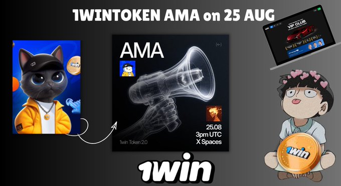 A promotional graphic for '1WINTOKEN AMA on 25 AUG' featuring cartoon cat and boy mascots, a megaphone illustration, and the text '25.08 3pm UTC X Spaces' for a 1win Token 2.0 event.