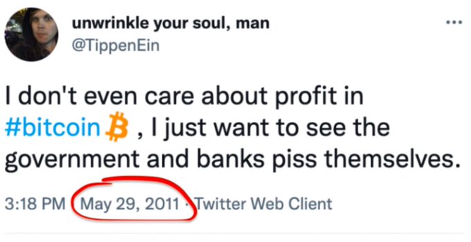 A tweet from @TippenEin dated May 29, 2011 reads: "I don't even care about profit in #bitcoin, I just want to see the government and banks piss themselves."