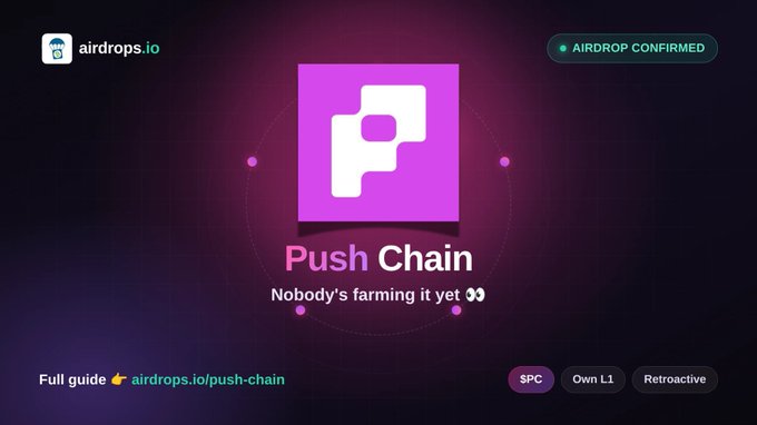 A promotional graphic from airdrops.io confirming an airdrop for "Push Chain," featuring its pink and white "P" logo and the tagline "Nobody's farming it yet," with a link to airdrops.io/push-chain for a full guide. The design supports the post's message urging users to register and complete tasks before others start farming the SPC token.