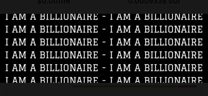 The image shows a black screen repeatedly displaying the text "I AM A BILLIONAIRE - I AM A BILLIONAIRE" in bold white lettering, likely referencing a meme or caption template tied to the user's optimistic post about SUI reaching new highs and their $MANIFEST token targeting 100M, suggesting their meme coin pick will make them rich.