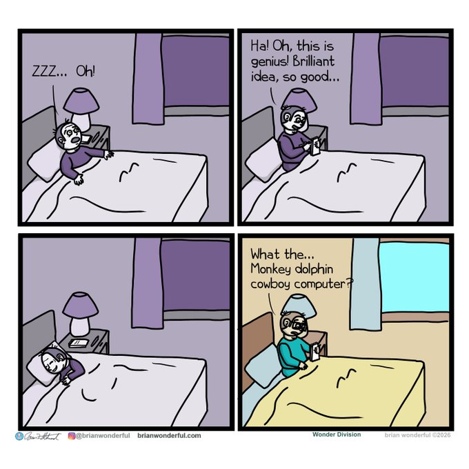 A four-panel comic by Brian Wonderful showing a character waking up in the night with a brilliant idea, checking his phone, going back to sleep, and then waking up confused by a 'Monkey dolphin cowboy computer' dream.
