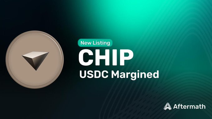 A promotional banner announcing a new listing of "CHIP USDC Margined" on the Aftermath platform, featuring an Ethereum-style logo on a green gradient background.