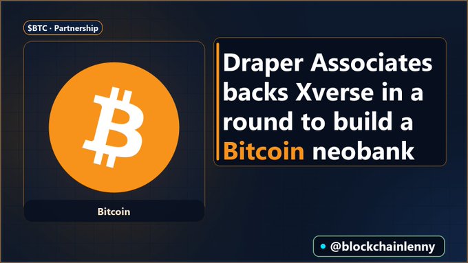 Bitcoin-themed partnership graphic stating 'Draper Associates backs Xverse in a round to build a Bitcoin neobank', featuring a large orange Bitcoin logo with the handle '@blockchainlenny'.