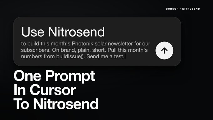 A dark promotional graphic shows a Cursor AI prompt instructing Nitrosend to "build this month's Photonik solar newsletter for our subscribers. On brand, plain, short. Pull this month's numbers from buildIssue(). Send me a test." with "One Prompt In Cursor To Nitrosend" displayed below. The text aligns with the post's highlight on Nitrosend's ability to test newsletters in your inbox before sending, demonstrating the seamless Cursor-to-Nitrosend workflow.