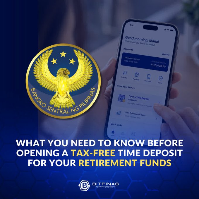 A promotional graphic from BitPinas featuring the Bangko Sentral ng Pilipinas (BSP) logo and a banking app on a smartphone, with text reading 'WHAT YOU NEED TO KNOW BEFORE OPENING A TAX-FREE TIME DEPOSIT FOR YOUR RETIREMENT FUNDS'.