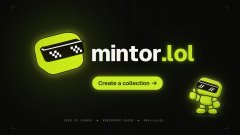 A logo on a dark background reads 'mintor.lol' with a 'Create a collection +4' button and small pixel-art mascot characters.