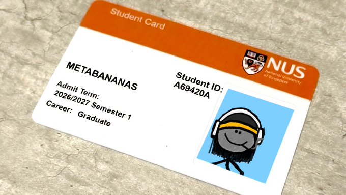 A student card labeled 'Student Card' with 'NUS National University of Singapore' branding, name 'METABANANAS', 'Student ID: A69420A', 'Admit Term: 2026/2027 Semester 1', and 'Career: Graduate', featuring a cartoon avatar.