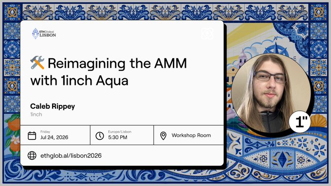 An event promotional card for ETHGlobal Lisbon titled 'Reimagining the AMM with 1inch Aqua' by Caleb Rippey from 1inch, scheduled for Friday July 24, 2026 at 5:30 PM in the Workshop Room.