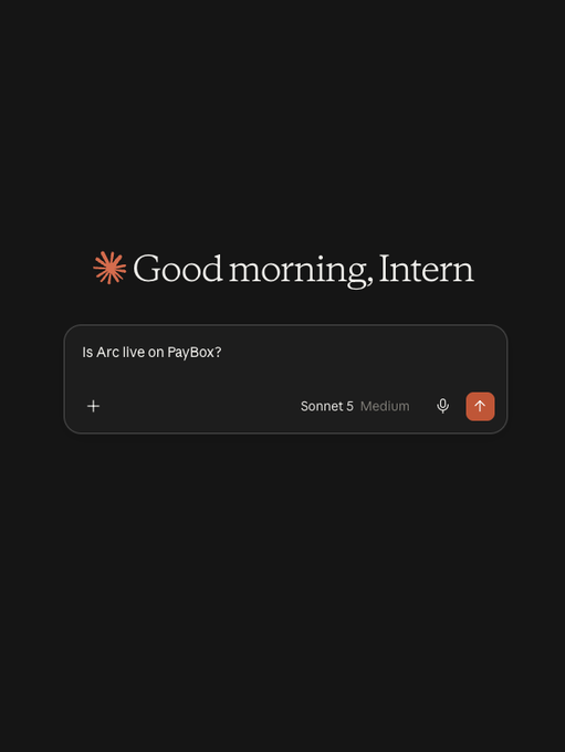 A dark interface greets the user with 'Good morning, Intern' next to a sun icon, displaying an input box with the question 'Is Arc live on PayBox?' and a 'Sonnet 5 Medium' model selector.