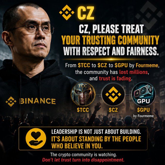 Graphic featuring CZ of Binance with text reading 'CZ, PLEASE TREAT YOUR TRUSTING COMMUNITY WITH RESPECT AND FAIRNESS,' referencing $TCC, $CZ, and $GPU by Fourmeme, emphasizing that 'LEADERSHIP IS NOT JUST ABOUT BUILDING.'