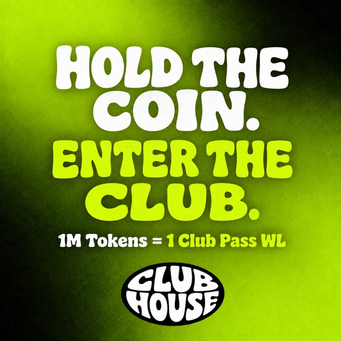 A vibrant green graphic features bold retro-style text reading "HOLD THE COIN. ENTER THE CLUB." alongside the offer "1M Tokens = 1 Club Pass WL" and the Clubhouse logo, reinforcing the post's message about token-gated entry to the exclusive club.