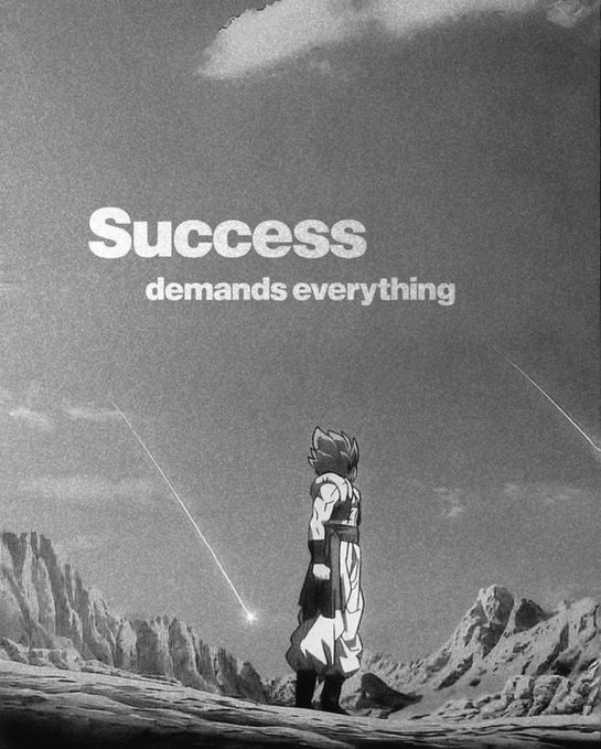 A black-and-white anime-style image of a character standing on a rocky landscape looking up at falling meteors, with the text 'Success demands everything'.