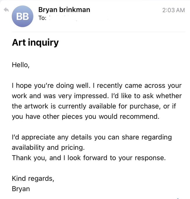 The image shows an email from "Bryan brinkman" with the subject "Art inquiry," in which "Bryan" asks about the availability and pricing of artwork for purchase. This relates to the accompanying post, which warns artists about scammers impersonating the real Bryan Brinkman to make fraudulent art purchases, as the email shown is likely one of these scam attempts being sent to artists.