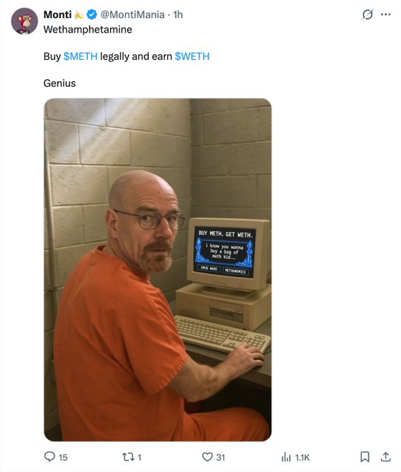 A tweet from user @MontiMania (@Wethamphetamine) that reads "Buy $METH legally and earn $WETH. Genius" with an image of Walter White from Breaking Bad in an orange prison jumpsuit using an old computer displaying "BUY METH. GET WETH."