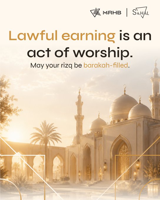 A promotional graphic for MRHB and Sahal with the text 'Lawful earning is an act of worship. May your rizq be barakah-filled' set against a golden-hued mosque.