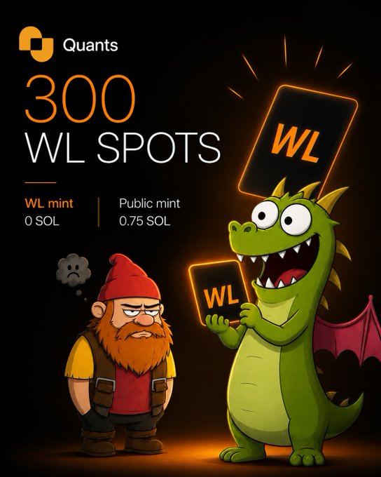 A promotional graphic for 'Quants' showing '300 WL SPOTS' with a WL mint price of 0 SOL and Public mint at 0.75 SOL, featuring a cartoon dragon holding WL signs next to an angry-looking gnome character.