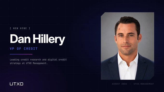 A new hire announcement graphic from UTXO Management dated August 2026, introducing Dan Hillery as VP of Credit, featuring his professional headshot and noting his role leading credit research and digital credit strategy. The image visually supports the post by confirming the announcement with a formal "NEW HIRE" banner, his name, title, and the UTXO Management branding.