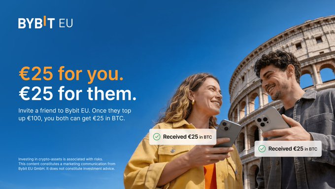 Bybit EU's "€25 for you, €25 for them" referral campaign, offering €25 in BTC to both the referrer and friend once the new user tops up €100, shown with a smiling couple in front of the Colosseum.