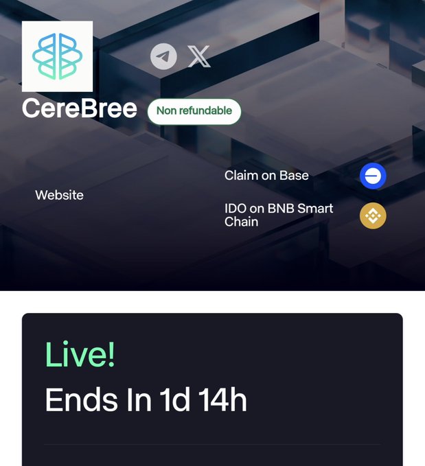 A promotional graphic for 'CereBree' labeled 'Non refundable,' featuring options to claim on Base or as an IDO on BNB Smart Chain, with a 'Live! Ends In 1d 14h' countdown.