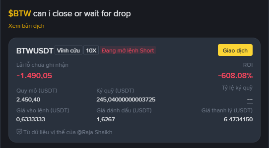A trading screenshot shows “$BTW can i close or wait for drop,” Vietnamese text, and a short BTWUSDT position with large losses, including “ROI -608.08%.”