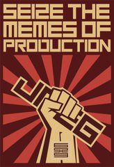 A bold, poster-style graphic featuring a raised fist holding keys with the text 'SEIZE THE MEANS OF PRODUCTION' in yellow lettering against a red and black sunburst background.