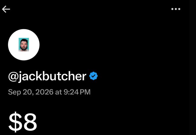 A social media post from the verified account @jackbutcher dated Sep 20, 2026 at 9:24 PM displaying just the text '$8' on a black background.