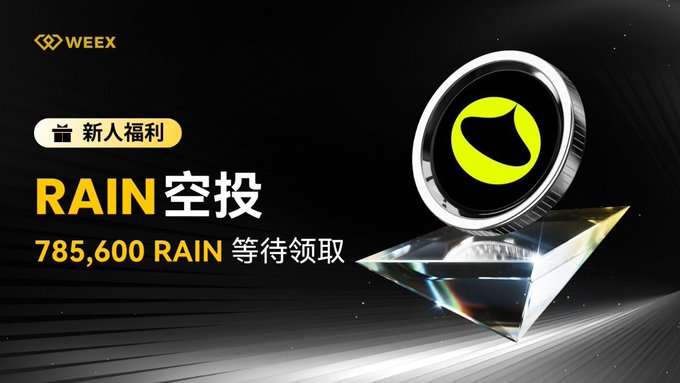 A promotional banner from WEEX exchange advertising a "新人福利" (New User Benefit) RAIN airdrop, offering 785,600 RAIN tokens waiting to be claimed, featuring a stylized 3D RAIN coin with its signature green droplet logo. The image visually supports the post's discussion of RAIN Protocol's growing attention, particularly highlighting a new user incentive campaign for those interested in the decentralized prediction market project.