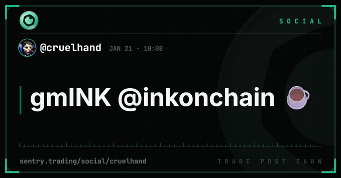 A social media post card from sentry.trading showing the user @cruelhand posting 'gmlNK @inkonchain' alongside a coffee cup emoji, dated JAN 21 at 10:08.