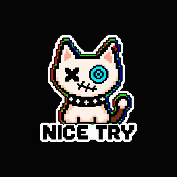 A pixel-art sticker of a white cat with a green and red outline, one X-shaped eye and one cyan eye, sitting above the bold text "NICE TRY".