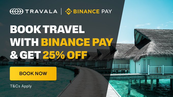 A promotional banner for Travala and Binance Pay offering 'BOOK TRAVEL WITH BINANCE PAY & GET 25% OFF' with a 'BOOK NOW' button, set against an image of overwater bungalows.