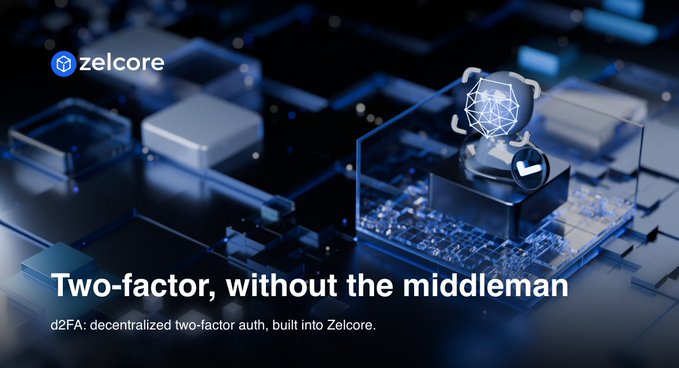 A promotional banner for Zelcore featuring the text 'Two-factor, without the middleman' and 'd2FA: decentralized two-factor auth, built into Zelcore,' displayed over a futuristic 3D rendering of a security guard icon with a polyhedral head on a circuit board.