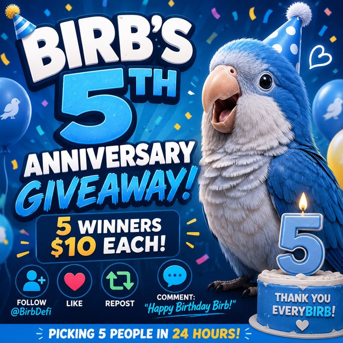 A festive birthday graphic features a blue parrot wearing a party hat beside a "5" candle and cake, promoting "BIRB'S 5TH ANNIVERSARY GIVEAWAY" with "5 WINNERS $10 EACH" and entry instructions to follow @BirbDefi, like, repost, and comment "Happy Birthday Birb!" with winners announced in 24 hours.