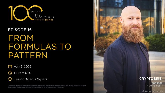 A promotional graphic for 'Inside the Blockchain' Episode 16 titled 'From Formulas to Pattern,' presented by Binance, featuring Cryptobird, Founder of The Bird Nest, scheduled for Aug 6, 2026 at 1:00pm UTC, live on Binance Square.