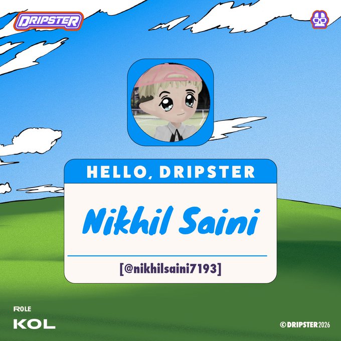A 'DRIPSTER' promotional graphic featuring an anime-style avatar, welcoming 'Nikhil Saini [@nikhilsaini7193]' as a KOL, set against a cartoon sky and grass background.
