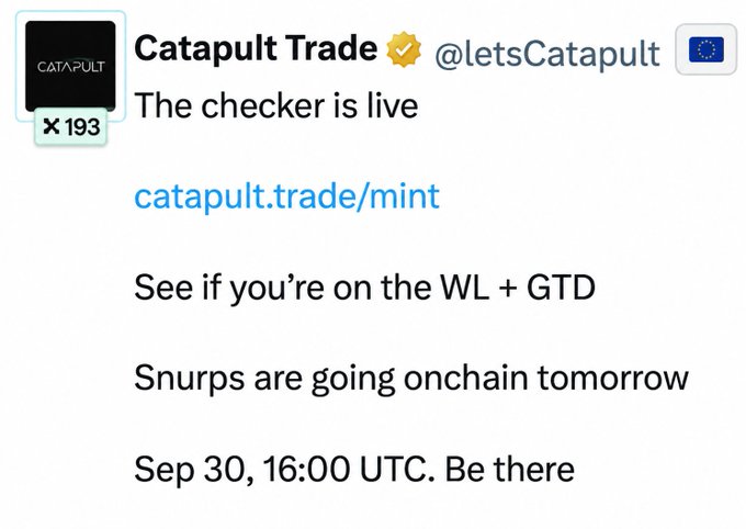 A social media post from 'Catapult Trade' (@letsCatapult) with the text: 'The checker is live catapult.trade/mint. See if you're on the WL + GTD. Snurps are going onchain tomorrow. Sep 30, 16:00 UTC. Be there.'