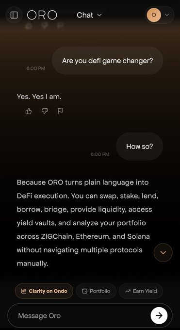 A mobile chat screenshot with the ORO AI assistant responding to a user who asked "Are you defi game changer?" with "Yes. Yes I am," followed by an explanation that ORO converts plain language into DeFi execution for swapping, staking, lending, borrowing, bridging, and yield vault access across ZIGChain, Ethereum, and Solana. The image supports the post by showing ORO's own bold claim of being a DeFi game changer through its multi-chain execution capabilities.
